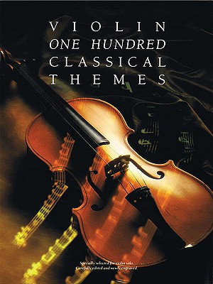 100 Classical Themes for Violin - Hal Leonard Corp (Creator), and Firth, Martin