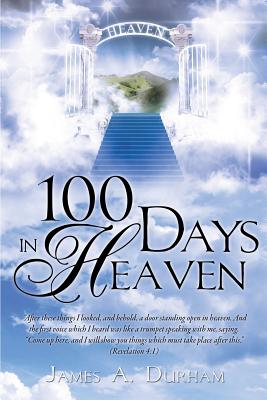 100 Days in Heaven - Durham, James A