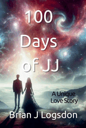 100 Days of JJ - A Unique Love Story, Book 1