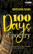 100 Days of Poetry: from Steemit School Poetry 100 Day Challenge, March 7, 2018 - June 14, 2018