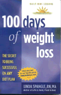 100 Days of Weight Loss: The Secret to Being Successful on Any Diet Plan - Spangle, Linda