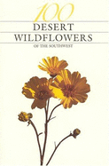 100 Desert Wildflowers of the Southwest