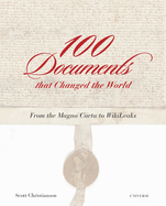 100 Documents That Changed the World: From the Magna Carta to Wikileaks