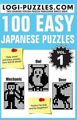 100 Easy Japanese Puzzles - Baran, Andrzej (Editor), and Marciniak, Urszula (Editor), and Diez, Joanna (Translated by)