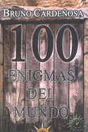 100 Enigmas del Mundo