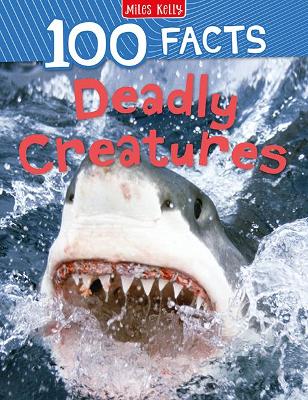 100 Facts Deadly Creatures - de la Bdoyre, Camilla