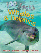 100 Facts Whales & Dolphins