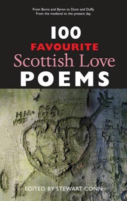 100 Favourite Scottish Love Poems - Conn, Stewart (Editor)