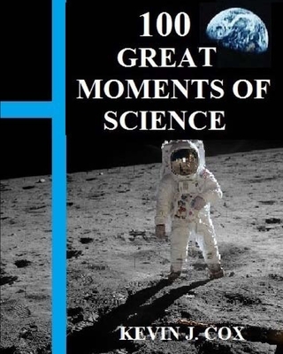 100 Great Moments Of Science - Cole, Deborah a (Editor)