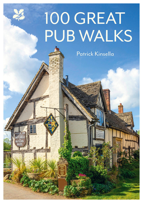 100 Great Pub Walks - Kinsella, Patrick, and National Trust Books