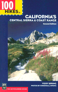 100 Hikes in California's Central Sierra & Coast Range