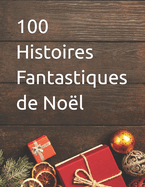 100 Histoires Fantastiques de Nol