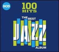 100 Hits: The Best Jazz Album - Various Artists
