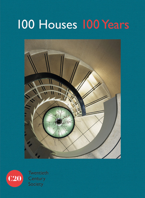 100 Houses 100 Years - Twentieth Century Society