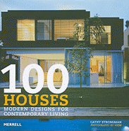 100 Houses: Modern Designs for Contemporary Living