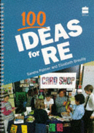 100 Ideas for RE - Palmer, Sandra, and Breuilly, Elizabeth