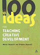 100 Ideas for Teaching Creative Development