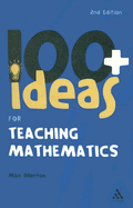 100+ Ideas for Teaching Mathematics - Ollerton, Mike
