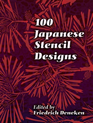 100 Japanese Stencil Designs - Deneken, Friedrich (Editor)