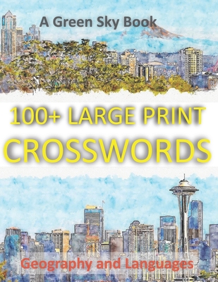 100+ Large Print Crosswords: Geography and Languages - Green, Taylor