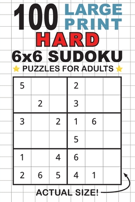 100 Large Print Hard 6x6 Sudoku Puzzles for Adults: Only One Puzzle Per Page! (Pocket 6"x9" Size) - Dick, Lauren (Compiled by)