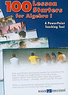 100 Lesson Starters for Algebra 1: A PowerPoint Teaching Tool