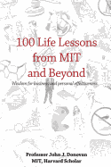 100 Life Lessons from Mit and Beyond: Wisdom for Business and Personal Effectiveness.