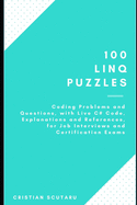 100 Linq Puzzles: for Job Interviews and Certification Exams