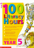 100 Literacy Hours: Year 5 - Webster, Chris