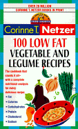 100 Low Fat Vegetable and Legume Recipes: The Complete Book of Food Counts Cookbook Series