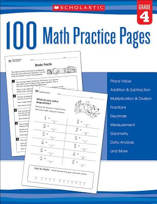 100 Math Practice Pages: Grade 4 - Scholastic, and Ottaiano, Mela (Editor)