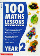 100 Maths Lessons and More for Year 2 - Edwards, Suzanne