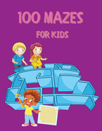 100 Mazes for Kids: Activity Book for Kids and Adults Fun and Challenging Mazes for Kids with Solutions Maze Activity Book Circle and Star Mazes Funny Mazes