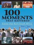 100 Moments That Mattered