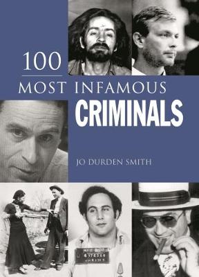 100 Most Infamous Criminals - Smith, Jo Durden
