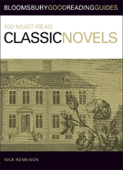 100 Must-Read Classic Novels. Bloomsbury Good Reading Guides.