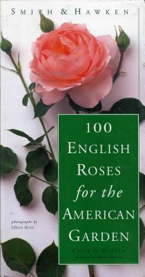 100 Old Roses for the American .. - Martin, Clair G.