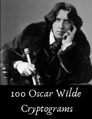 100 Oscar Wilde Cryptograms: Funny Literary Puzzles for Kids, Students and Puzzle Fans - Bookprism Puzzles