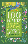 100 Plants That Won't Die in Your Garden