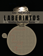 100 Premios Laberintos: Libros de rompecabezas para adultos y adolescentes - 100 Laberintos en letra grande; Horas de diversin con juegos de ingenio