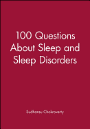 100 Questions about Sleep and Sleep Disorders