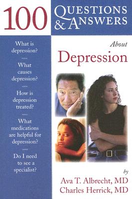 100 Questions & Answers about Depression - Albrecht, Ava T, and Herrick, Charles