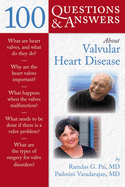100 Questions & Answers about Valvular Heart Disease: .