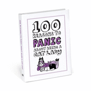 100 Reasons to Panic About Being a Cat Lady