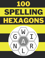 100 Spelling Hexagons: 100 Letter Puzzles as seen in the NYT