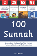100 Sunnah: Learn about the Sunnahs of the Prophet Muhammad that many Muslims overlook