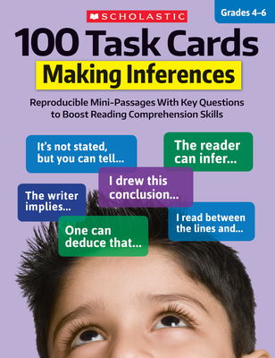 100 Task Cards: Making Inferences: Reproducible Mini-Passages with Key Questions to Boost Reading Comprehension Skills - Martin, Justin McCory, and Ghiglieri, Carol