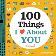 100 Things I Love about You: A Love Journal