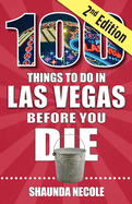 100 Things to Do in Las Vegas Before You Die, Second Edition