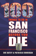 100 Things to Do in San Francisco Before You Die